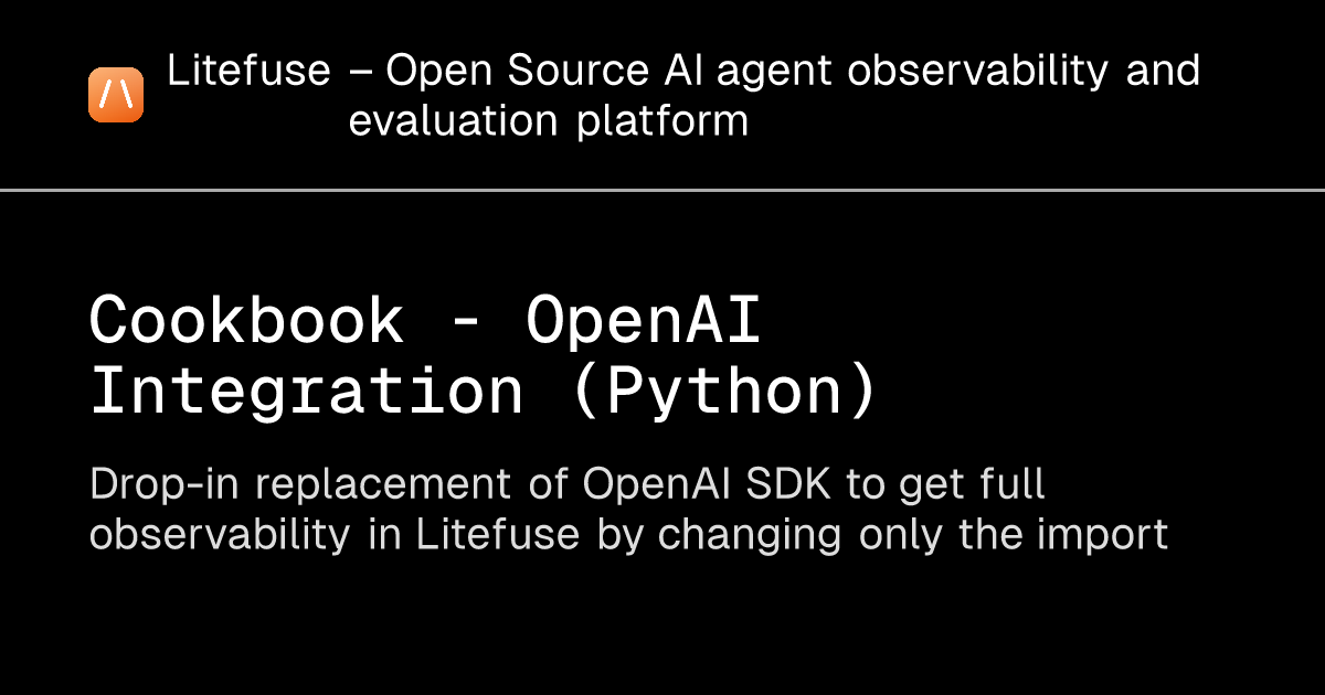 Cookbook - OpenAI Integration (Python) - Litefuse