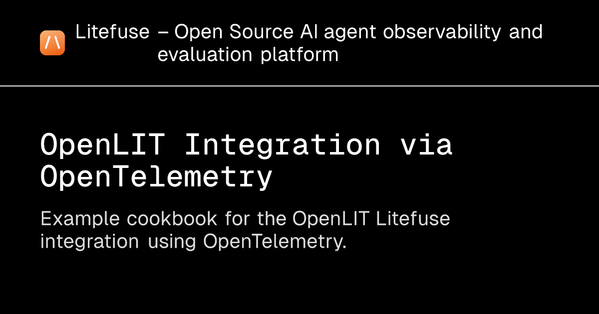 OpenLIT Integration via OpenTelemetry - Litefuse