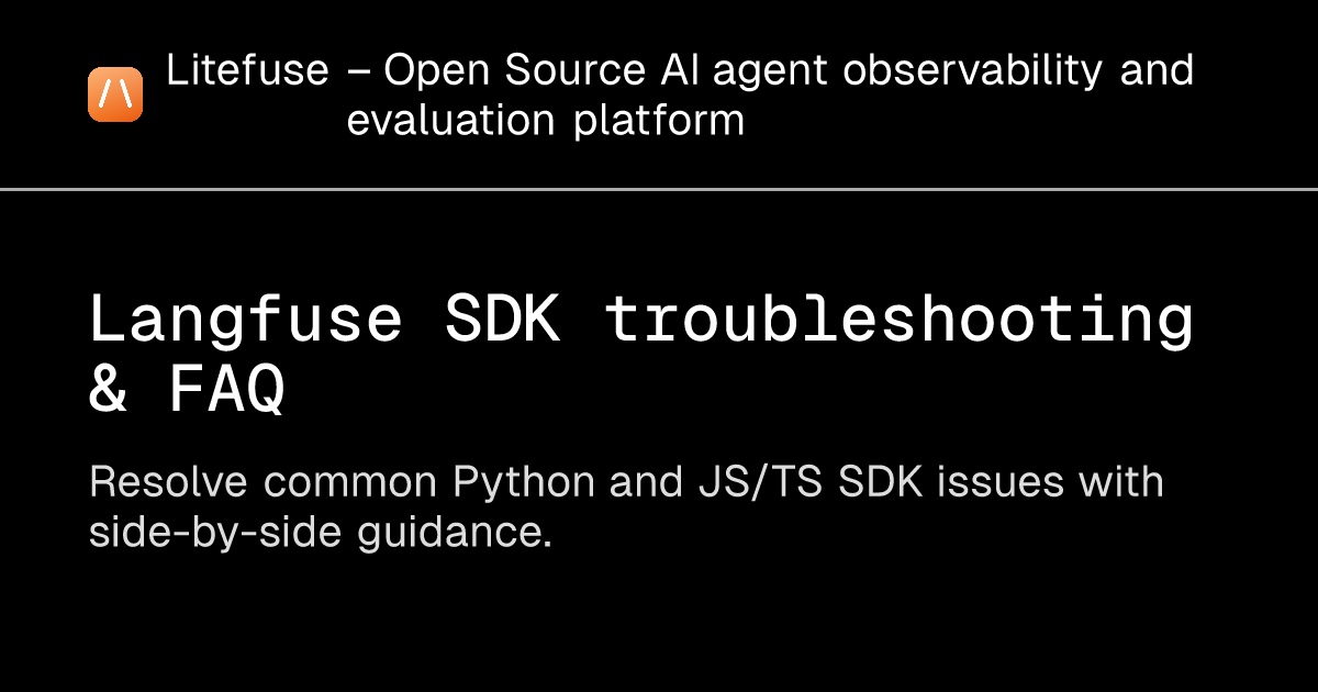 Langfuse SDK troubleshooting & FAQ - Litefuse