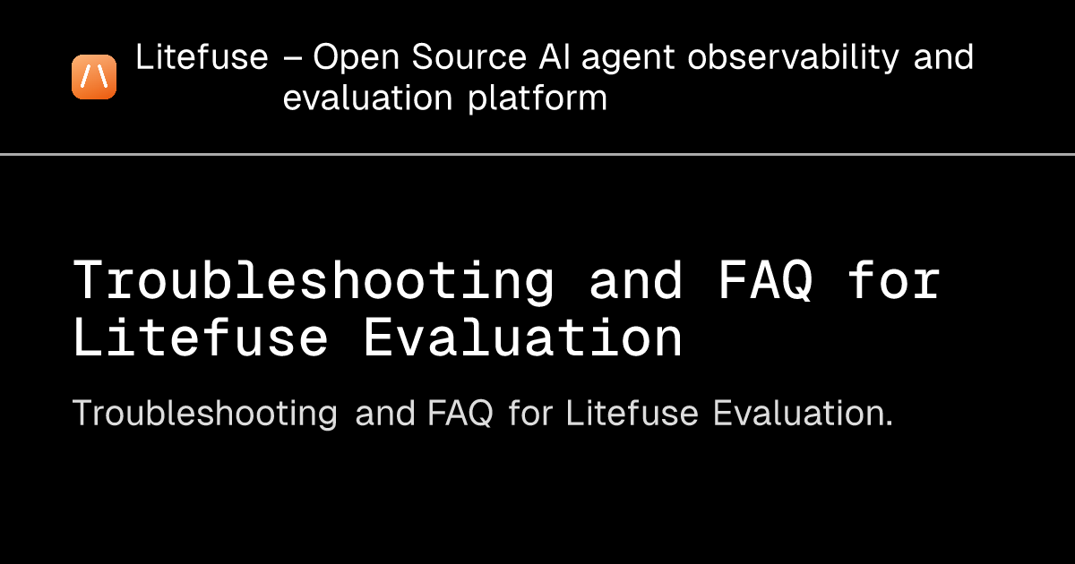 Troubleshooting and FAQ for Litefuse Evaluation - Litefuse