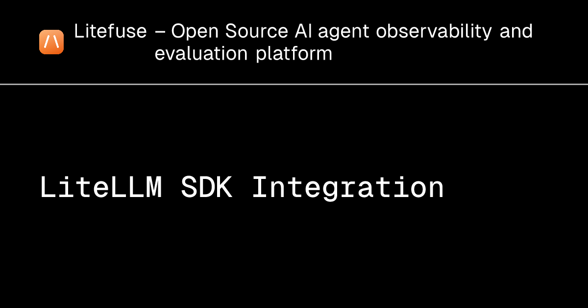 LiteLLM SDK Integration - Litefuse