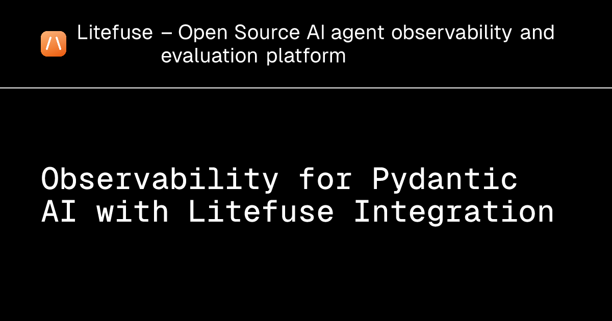 Observability for Pydantic AI with Litefuse Integration - Litefuse